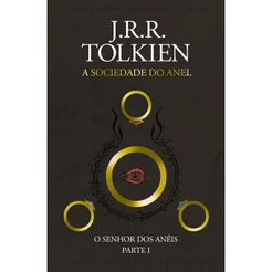 O Senhor dos Anéis: A Sociedade do Anel | J.R.R. Tolkien
