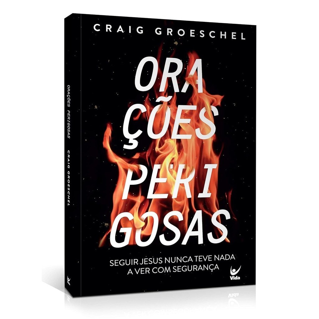 Orações Perigosas: Seguir Jesus Nunca Teve Nada a ver com Segurança | Craig Groeschel
