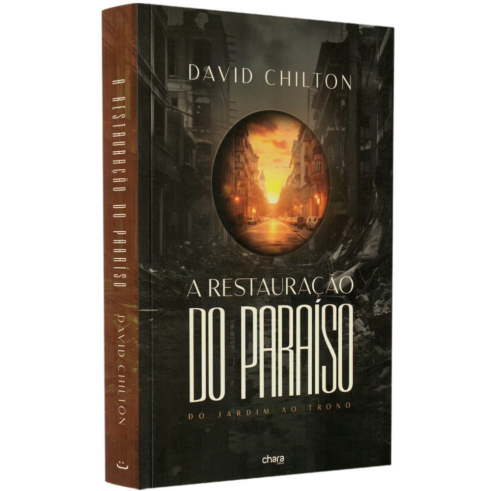 A Restauração do Paraíso do Jardim ao Trono | David Chilton em Oferta na Shopee