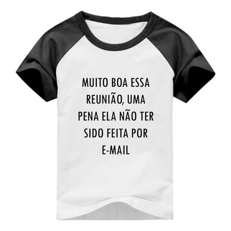Camiseta Meme Boa Essa Reunião, Uma Pena Não Ter Sido Email