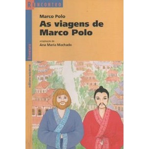 As Viagens de Marco Polo - serie reencontro autor Marco Polo e ana maria machado adapt.