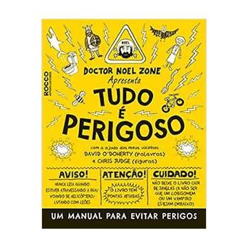 Tudo É Perigosos: um Manual para Evitar Perigos autor David Odoherty e Chris Judge, Doctor Noel Zone