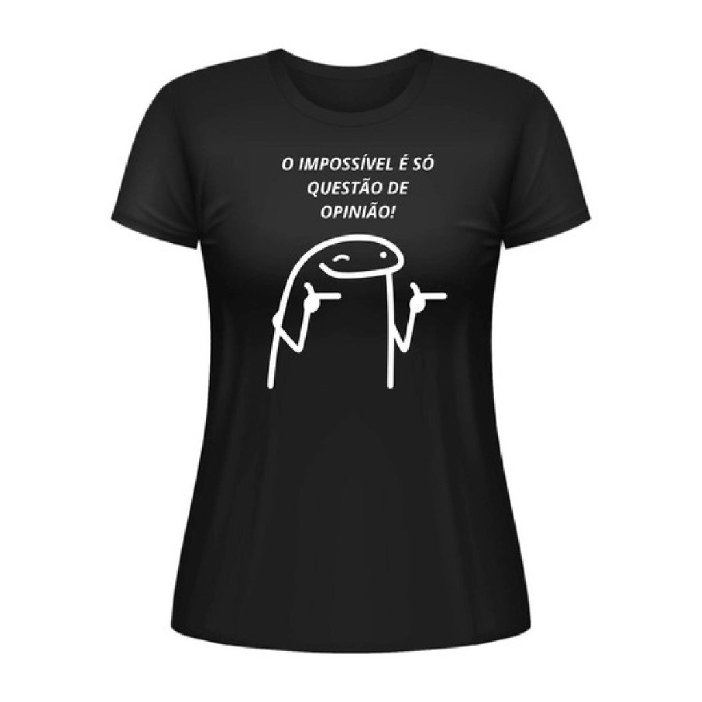 Babylook Camiseta - O Impossível É Só Questão De Op. - Flork
