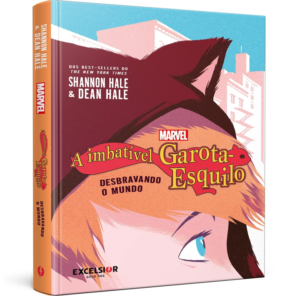 A imbatível Garota-Esquilo: Desbravando o mundo autor Shannon Hale e Dean Hale