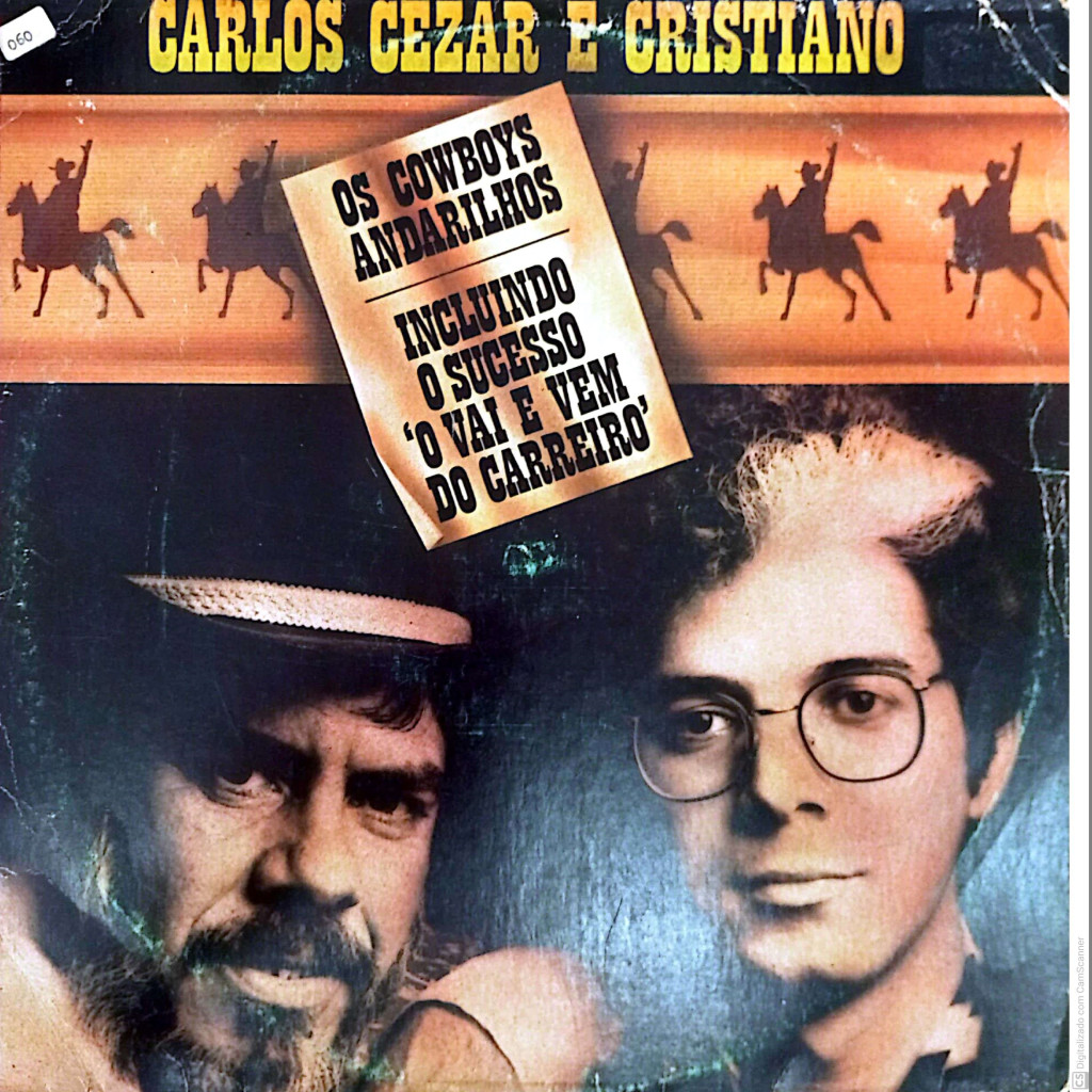CARLOS CEZAR E CRISTIANO - OS COWBOYS ANDARILHOS interprete CARLOS CEZAR E CRISTIANO