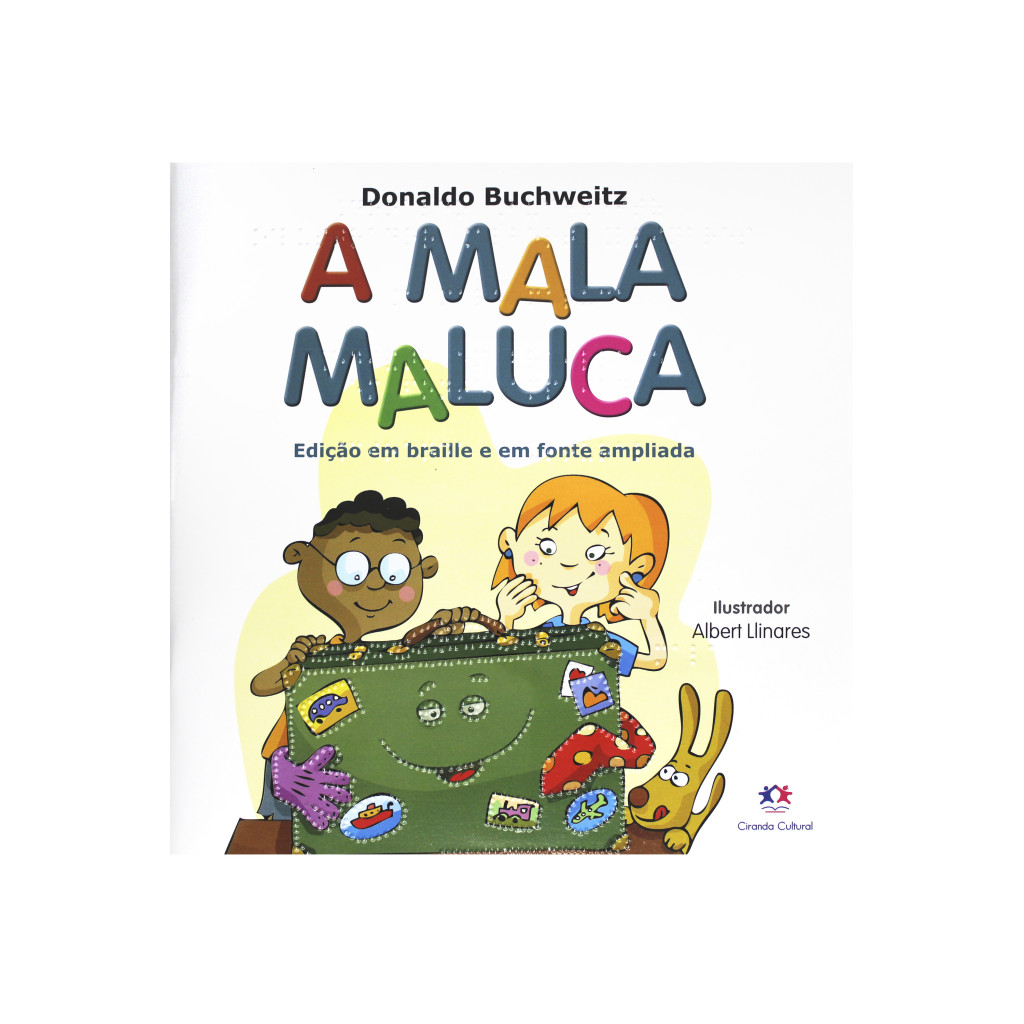 A MALA MALUCA: EDIÇÃO EM BRAILLE E FONTE AMPLIADA