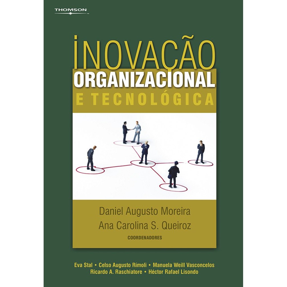 Inovação Organizacional e Tecnológica autor Daniel Augusto Moreira / Ana Carolina S. Queiroz