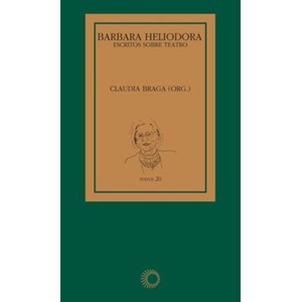 Barbara heliodora: escritos sobre teatro