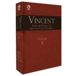 Vincent - Estudo No Vocabulário Grego Do Novo Testamento | Vol 2 | Marvin R. Vincent
