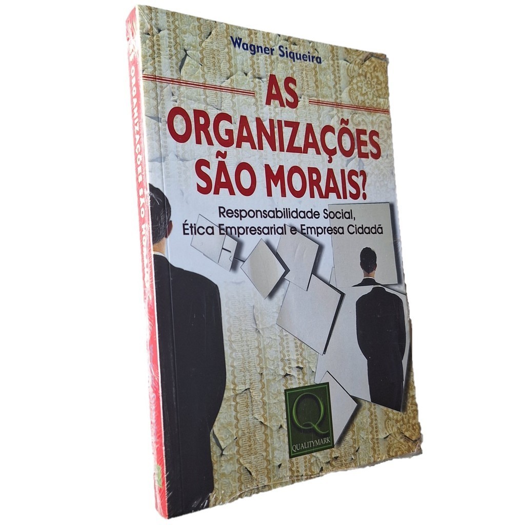 As Organizações São Morais? de Wagner Siqueira