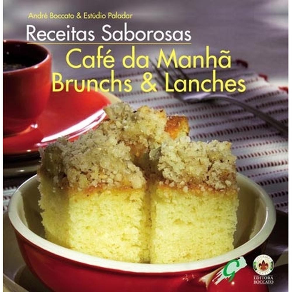 Receitas saborosas: café da manhã, brunchs & lanches