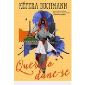 QUERIDO DANE-SE autor KÉFERA BUCHMANN