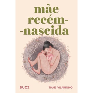 Mãe recém-nascida - Buzz Editora em Oferta na Shopee