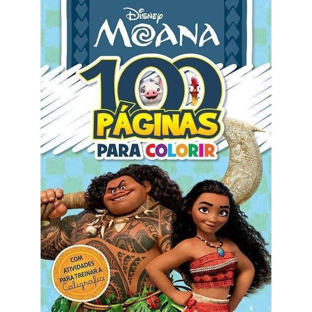 Livro Infantil 100 Páginas para Colorir Disney: Moana