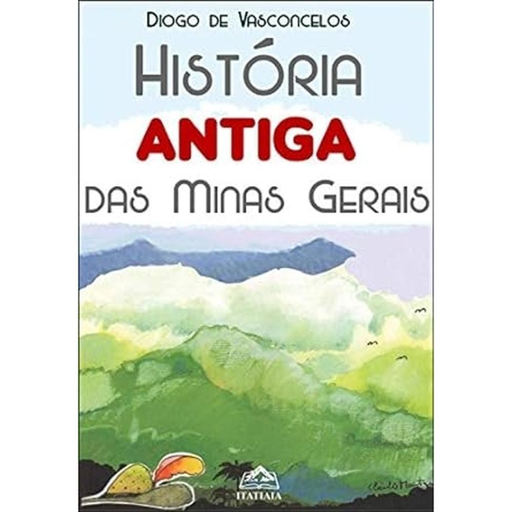 História antiga das Minas Gerais - Books & Magazines