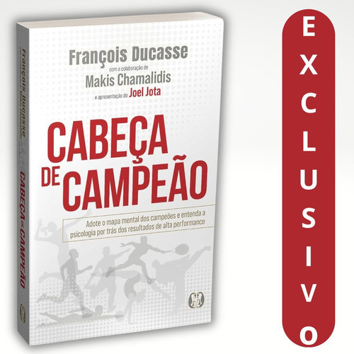 Cabeça De Campeão - François Ducasse | Guia Do Mapa Mental Dos Campeões E Da Psicologia Para Resultados De Alta Performa em Oferta na Shopee