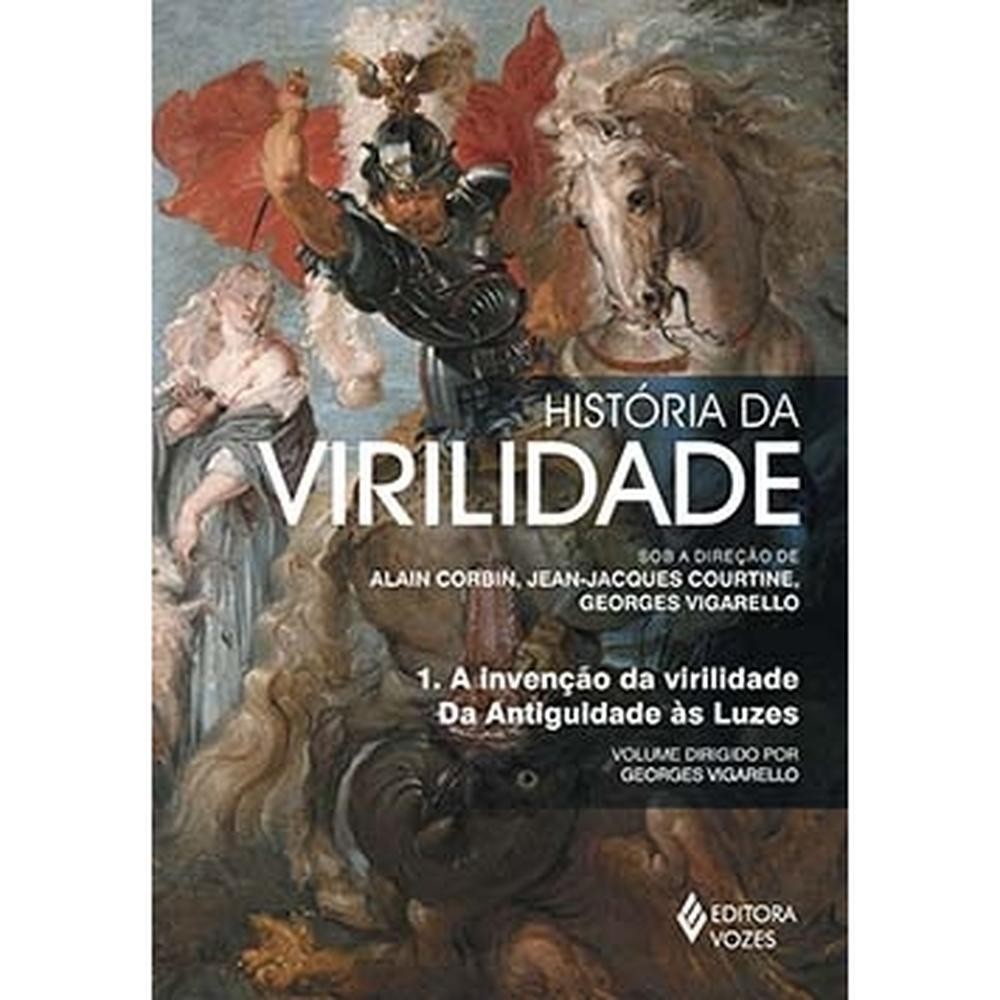 História da virilidade - Editora Vozes