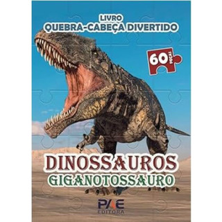 QUEBRA CABEÇA DIVERTIDO   DINOSSAUROS GIGANTOSSAURO em Oferta na Shopee