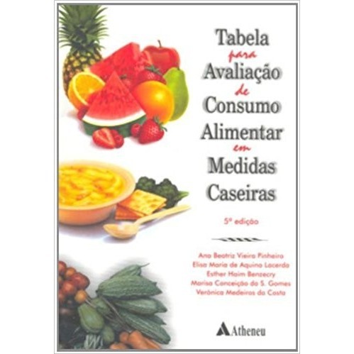 TABELA PARA AVALIACAO DE CONSUMO ALIMENTAR EM MEDIDAS CASEIRAS