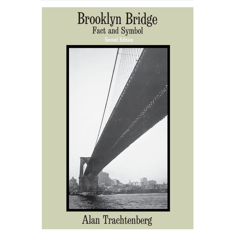 Brooklyn Bridge: Fact and Symbol de Alan Trachtenberg 6561790