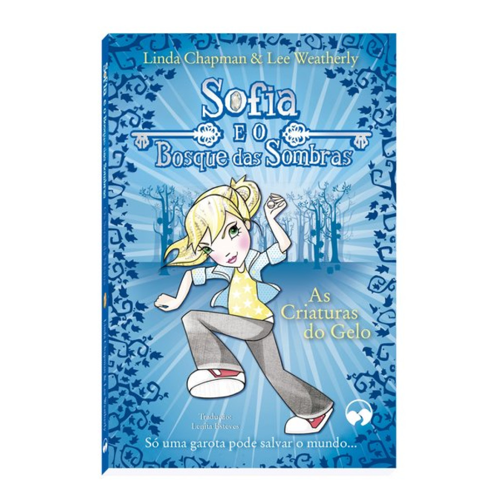 Sofia e o Bosque das Sombras - As Criaturas do Gelo