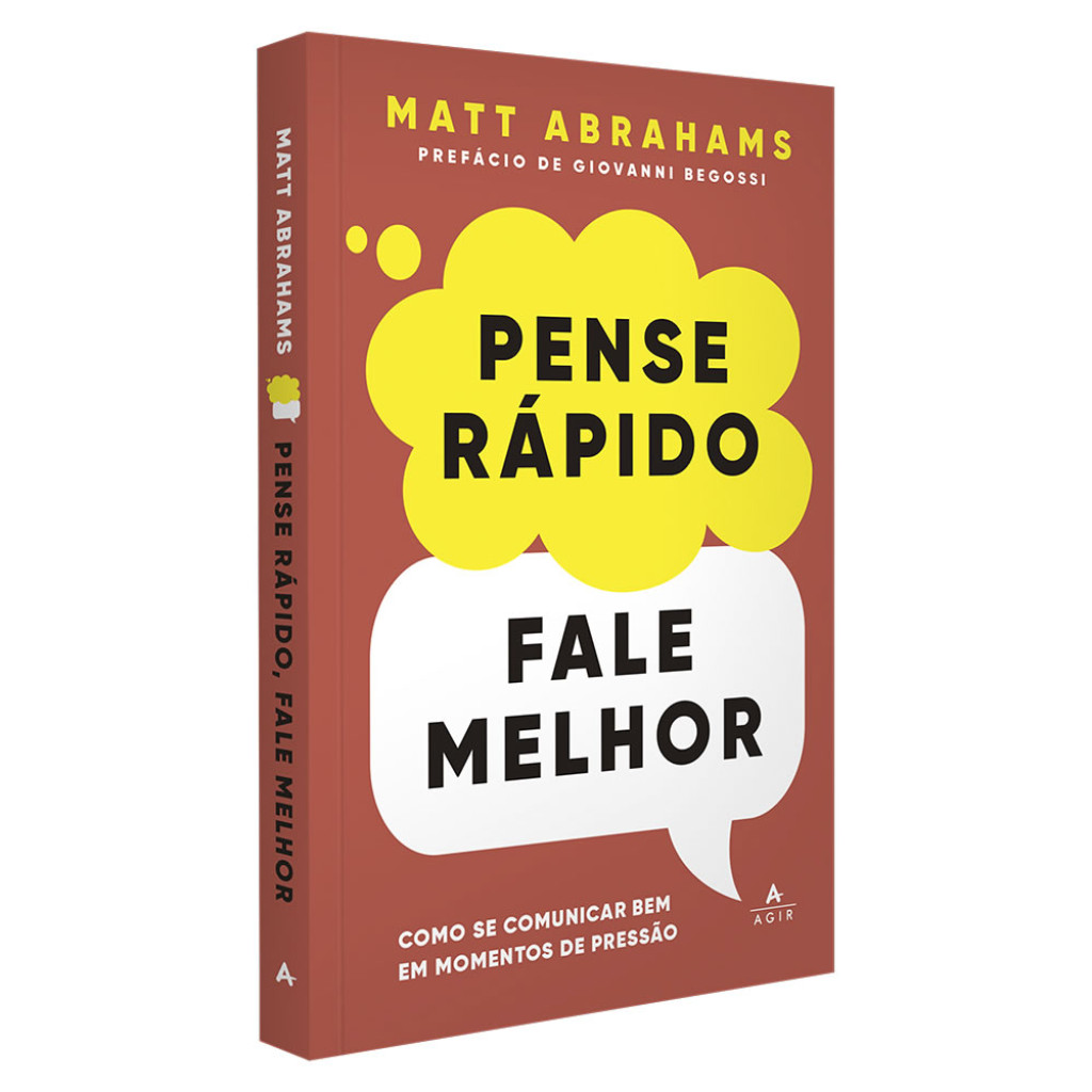 PENSE RÁPIDO, FALE MELHOR COMO SE COMUNICAR BEM EM MOMENTOS DE PRESSÃO