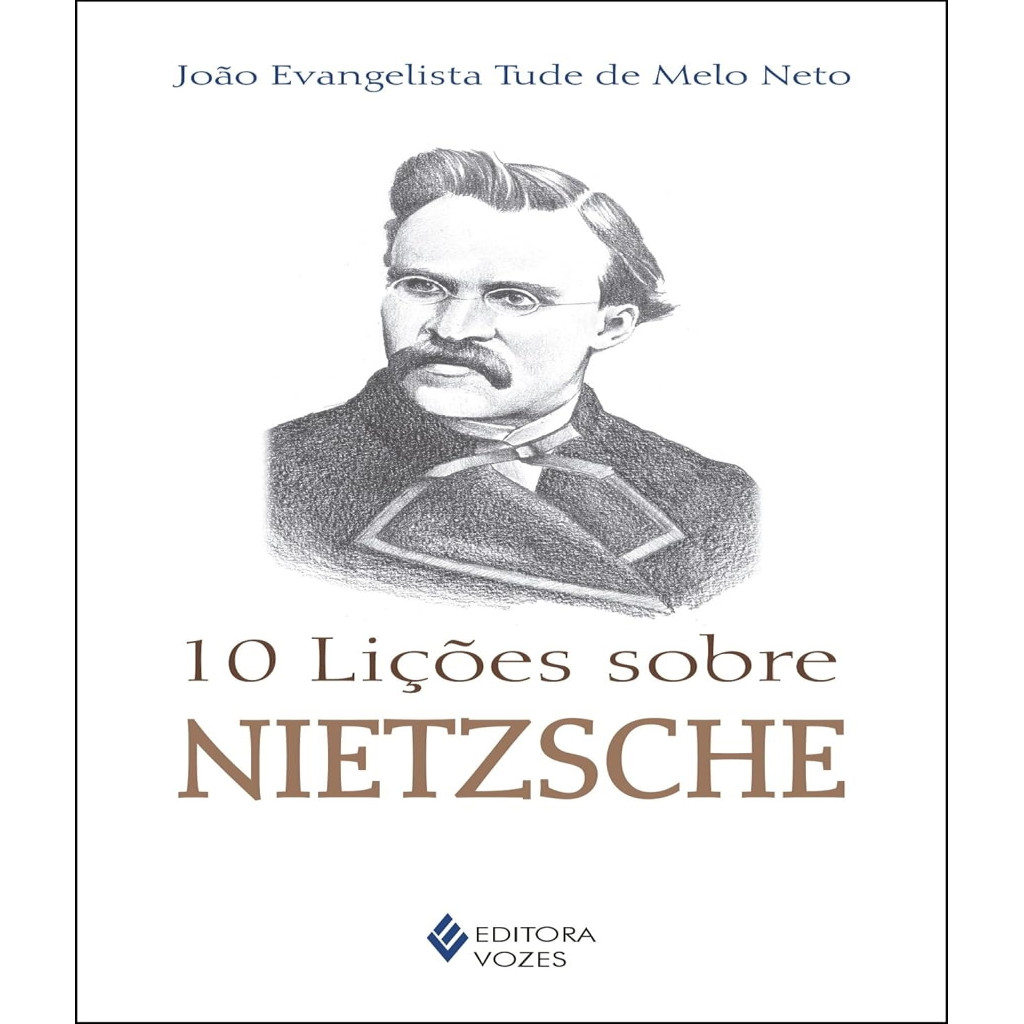 10 lições sobre Nietzsche edição de bolso autor João Evangelista Tude de Melo Neto
