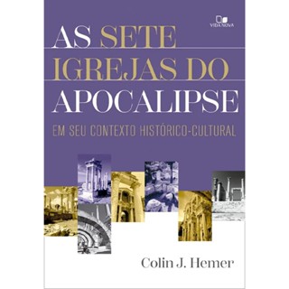 As Sete igrejas do Apocalipse | Em seu contexto histórico-cultural | Colin J. Hemer em Oferta na Shopee