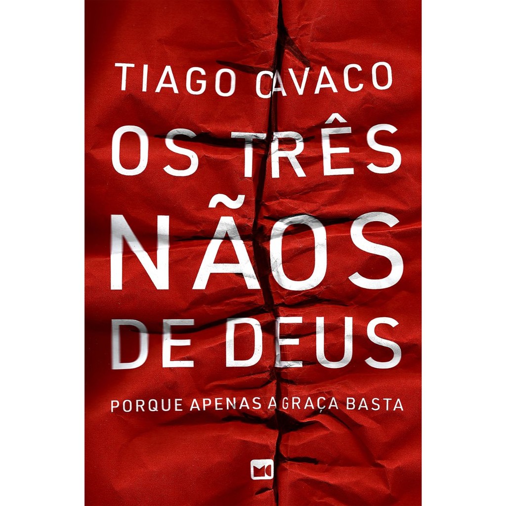Os três nãos de Deus | Porque apenas a graça basta | Tiago Cavaco