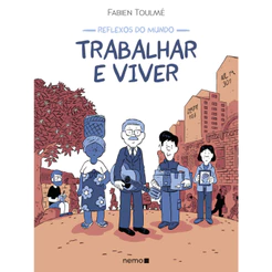 REFLEXOS DO MUNDO TRABALHAR E VIVER
