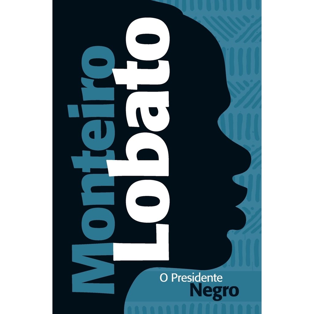 O Presidente Negro | Monteiro Lobato