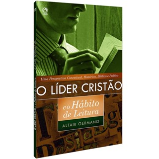 O Líder Cristão e o Hábito de Leitura |  Altair Germano em Oferta na Shopee