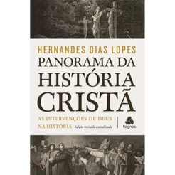 Panorama da Historia Cristã | Hernandes Dias Lopes | Hagnos