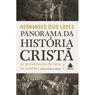 Panorama da Historia Cristã | Hernandes Dias Lopes | Hagnos em Oferta na Shopee