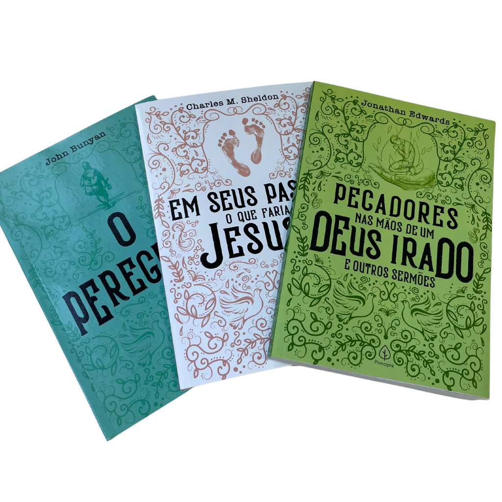Kit Livros O peregrino Pecadores mãos um Deus irado e outros sermões Em seus passos que faria Jesus