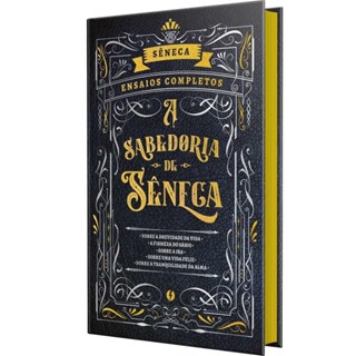 A Sabedoria de Sêneca - Sobre a brevidade da Vida e outros ensaios em Oferta na Shopee