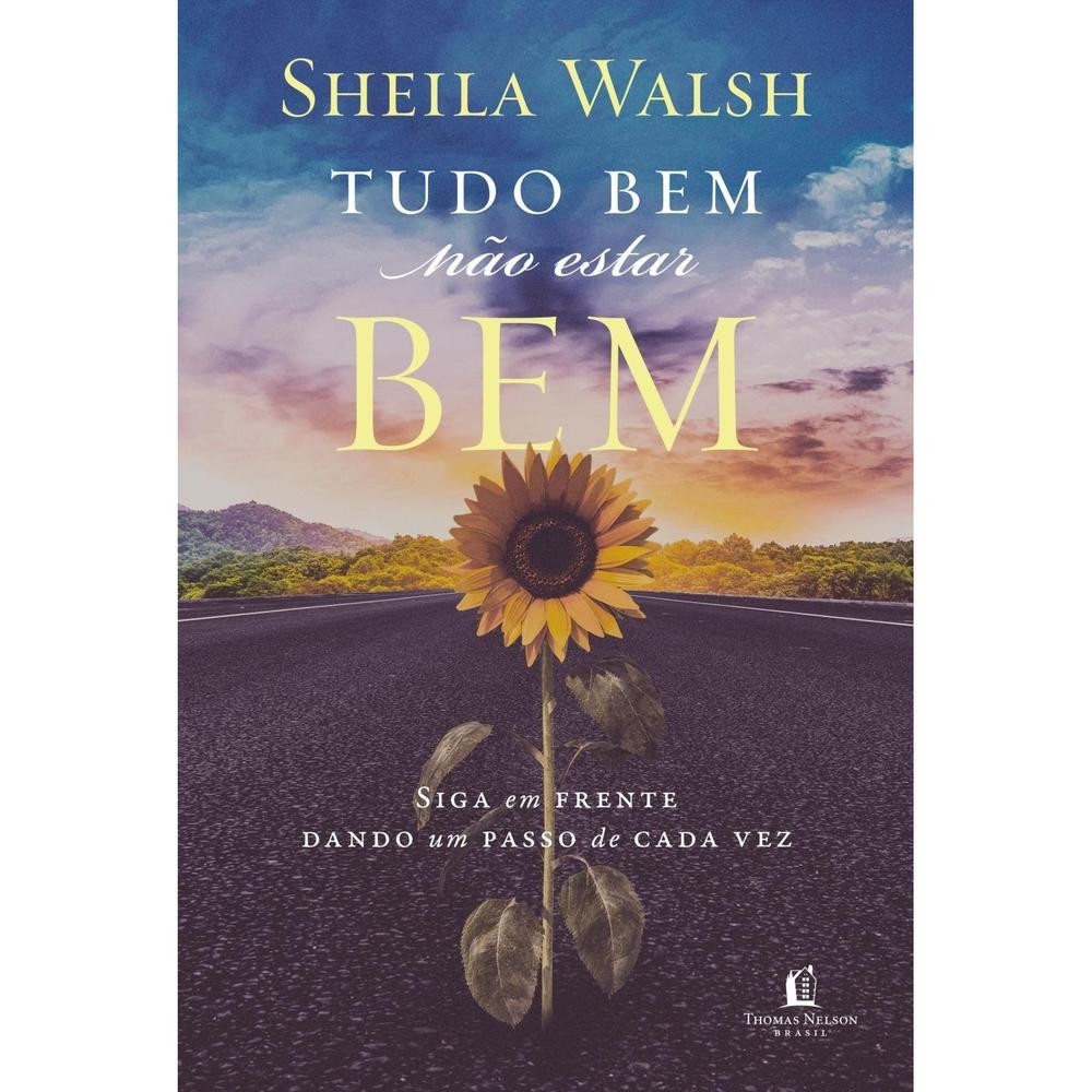 Tudo bem não estar bem - Thomas Nelson Brasil