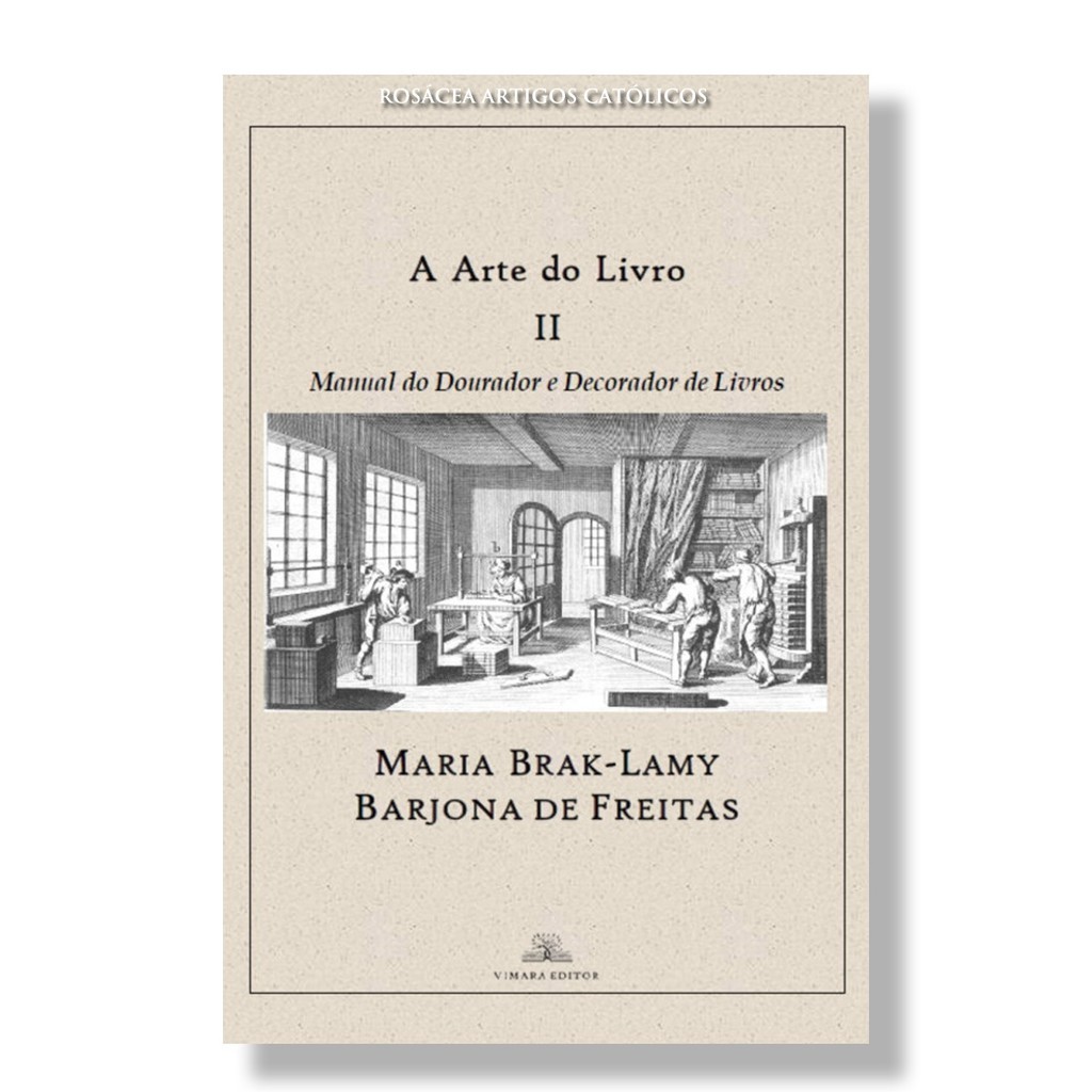 Livro A Arte do Livro ( volume 2 ) : Manual do Dourador e Decorador de Livros - Maria Brak-Lamy Barjona de Freitas