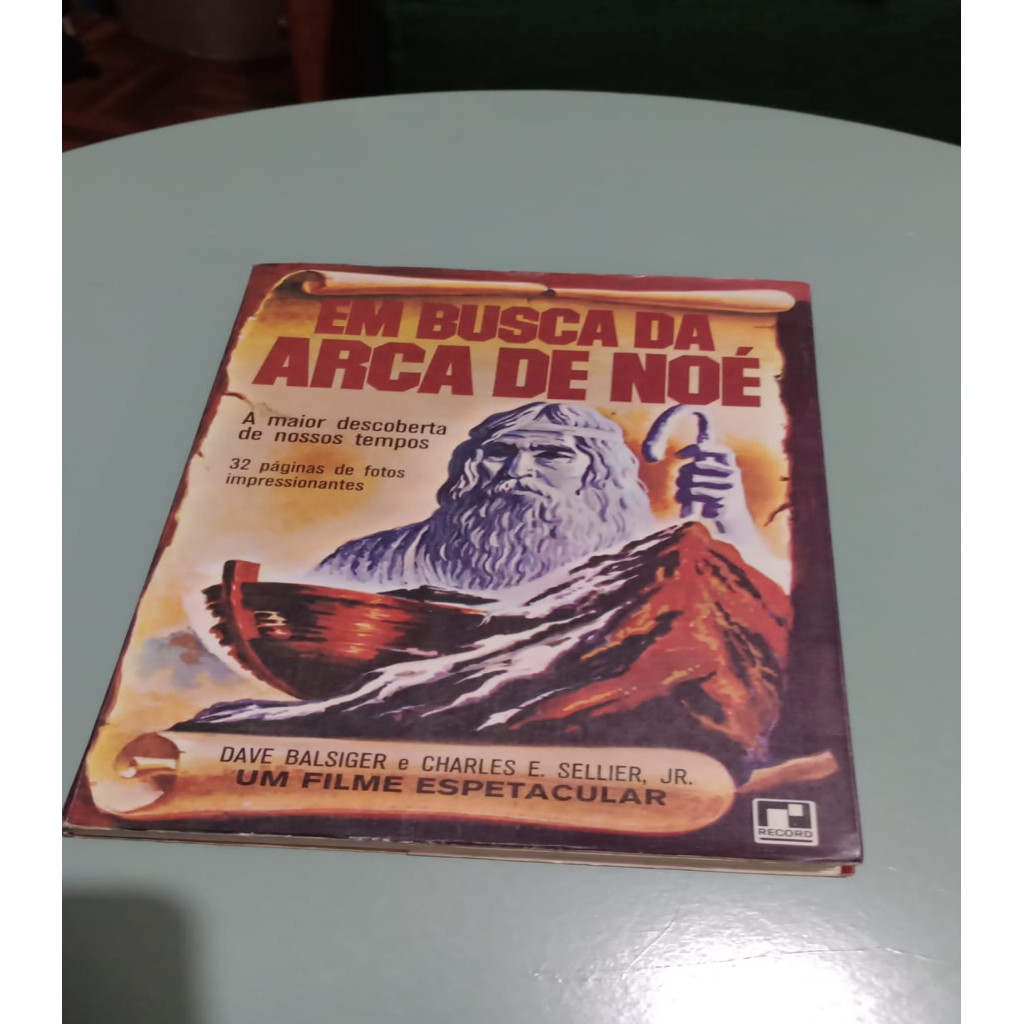 Em Busca da Arca de Noé autor Dave Balsiger e Charles E. Sellier, Jr.