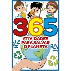 365 Atividades para Salvar o Planeta