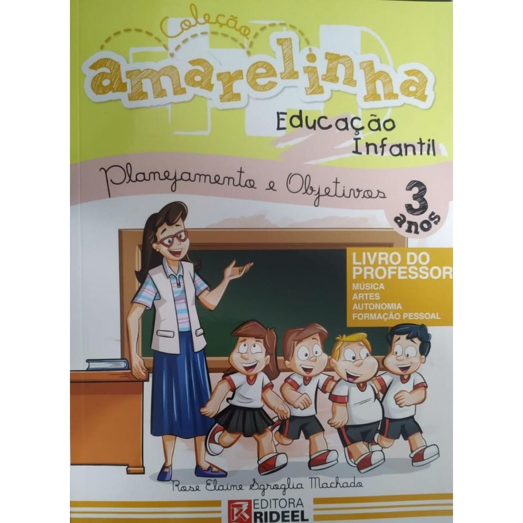 Livro: Amarelinha - Planejamento Educacional para Crianças de 3 Anos Autor: Rose Elaine Machado (Novo, Lacrado)