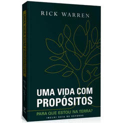 Uma Vida com Propósitos - Rick Warren - Nova Edição