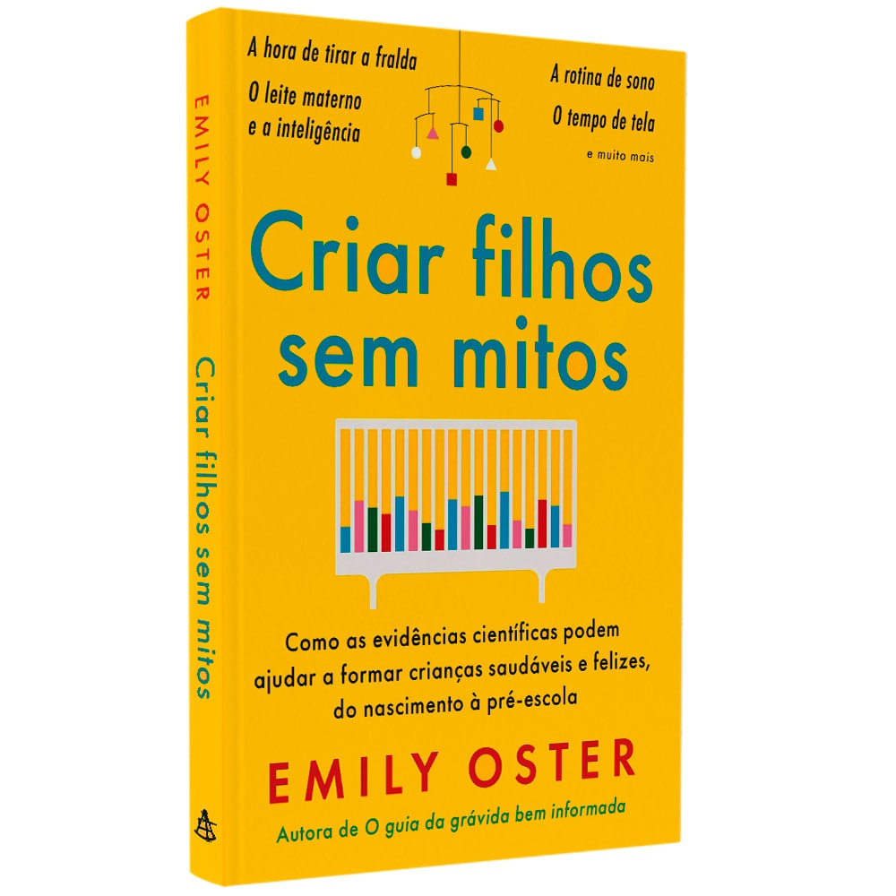 Criar Filhos Sem Mitos | Emily Oster