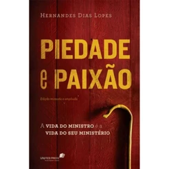 Piedade e Paixão | Hernandes Dias Lopes | Hagnos