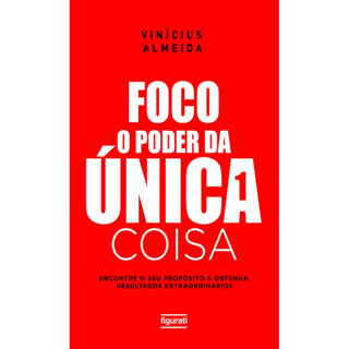 FOCO O PODER DA ÚNICA COISA ENCONTRE O SEU PROPÓSITO E OBTENHA RESULTADOS EXTRAORDINÁRIOS em Oferta na Shopee