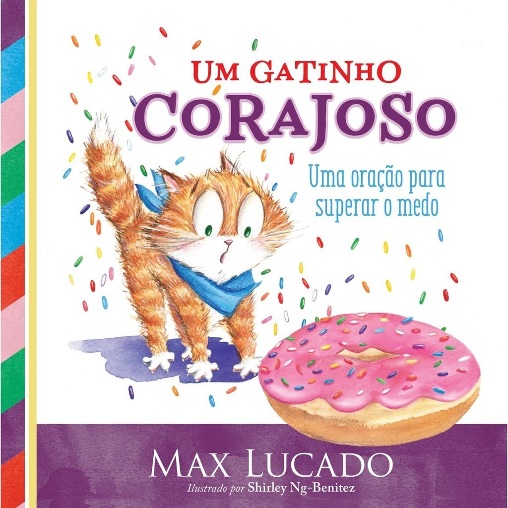 Livro Um Gatinho Corajoso | Uma Oração Para Superar o Medo | Max Lucado
