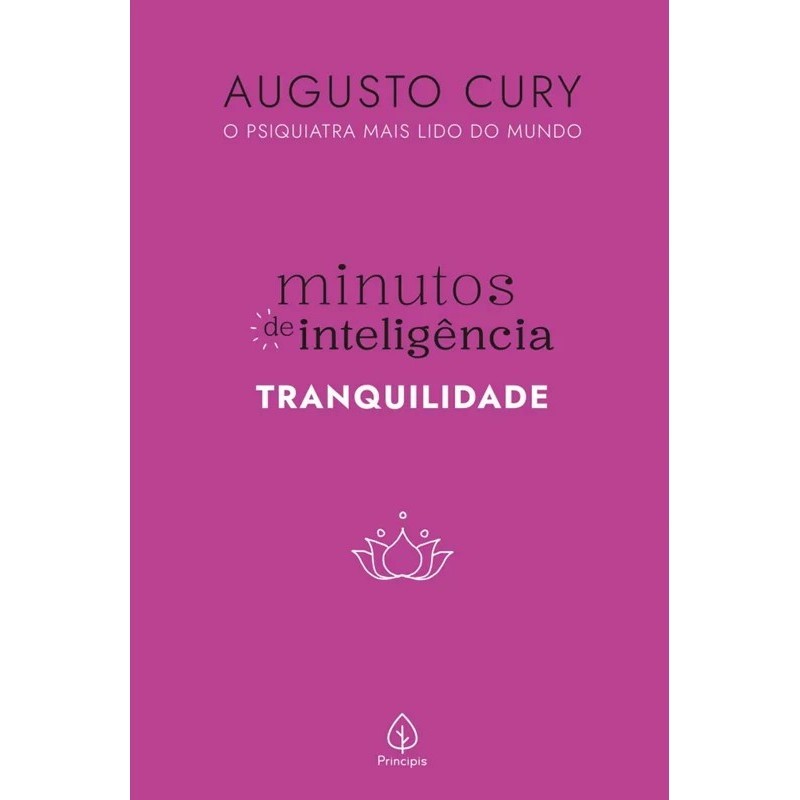 Augusto Cury - Minutos de Inteligência - Tranquilidade