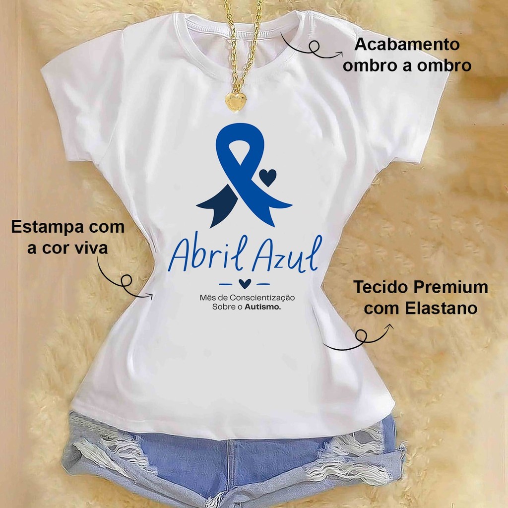 Blusa Feminina Premium T-Shirt - Abril Azul Autismo em Oferta na Shopee