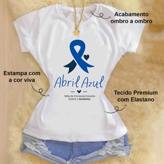 Blusa Feminina Premium T-Shirt - Abril Azul Autismo em Oferta na Shopee