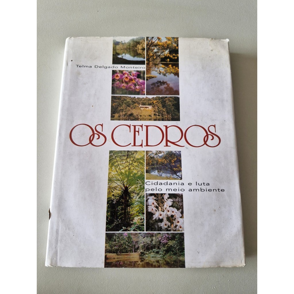 LIVRO, OS CEDROS, CIDADANIA E LUTA PELO MEIO AMBIENTE, TELMA DELGADO MONTEIRO